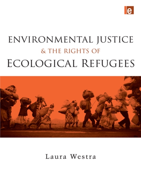 Environmental Justice and the Rights of Ecological Refugees, EPUB eBook