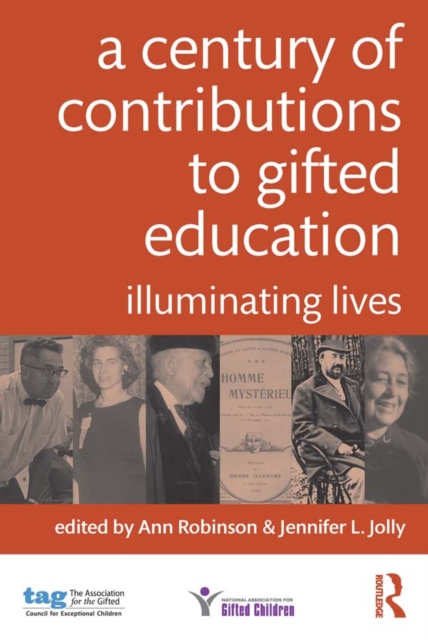A Century of Contributions to Gifted Education : Illuminating Lives, EPUB eBook