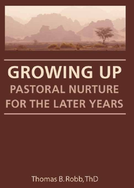 Growing Up : Pastoral Nurture for the Later Years, PDF eBook