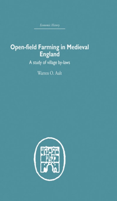 Open-Field Farming in Medieval Europe : A Study of Village By-laws, EPUB eBook