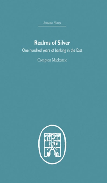 Realms of Silver : One Hundred Years of Banking in the East, EPUB eBook