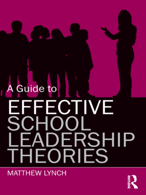 A Guide to Effective School Leadership Theories, EPUB eBook