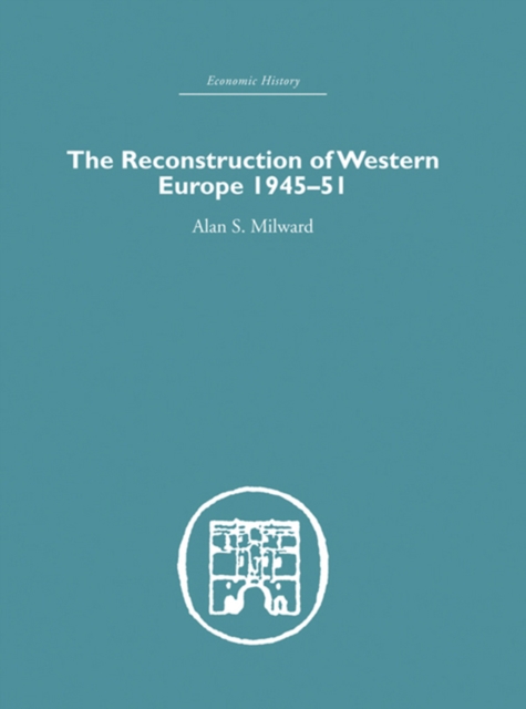 The Reconstruction of Western Europe 1945-1951, EPUB eBook