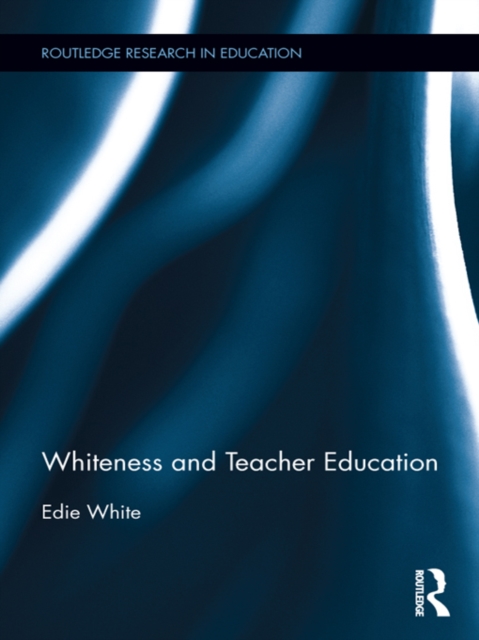 Whiteness and Teacher Education, EPUB eBook