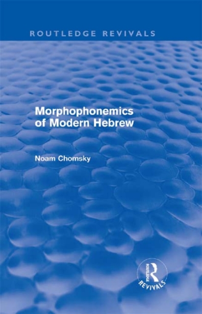 Morphophonemics of Modern Hebrew (Routledge Revivals), PDF eBook