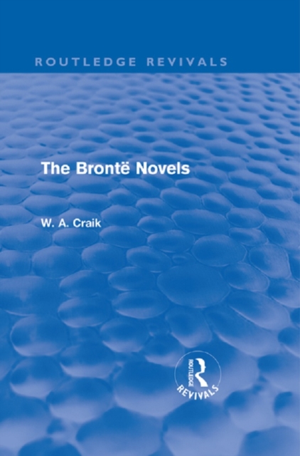 The Bronte Novels (Routledge Revivals), EPUB eBook