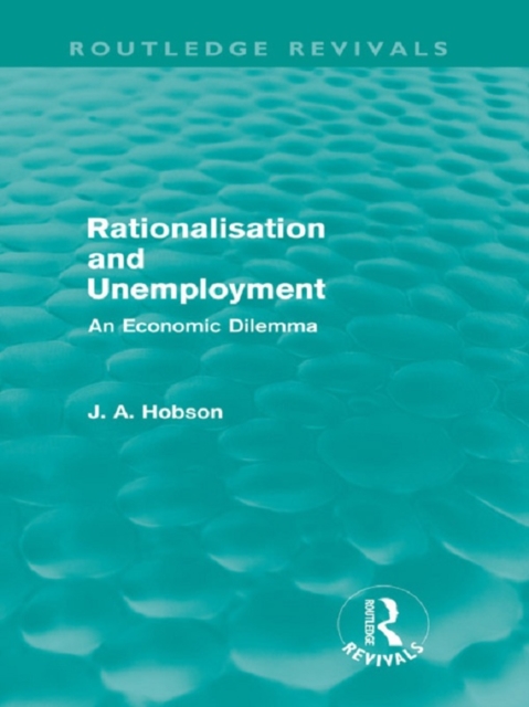 Rationalisation and Unemployment (Routledge Revivals) : An Economic Dilemma, EPUB eBook