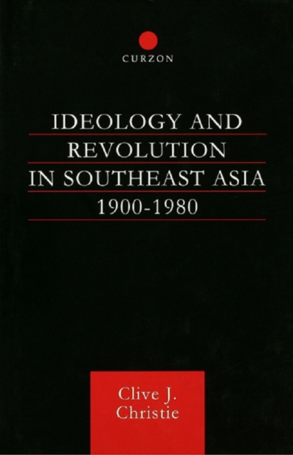 Ideology and Revolution in Southeast Asia 1900-1980, EPUB eBook