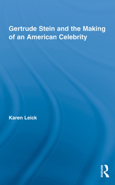 Gertrude Stein and the Making of an American Celebrity, PDF eBook