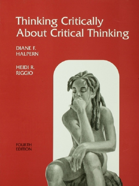 Thinking Critically About Critical Thinking : A Workbook to Accompany Halpern's Thought & Knowledge, PDF eBook