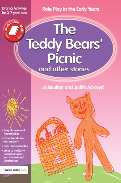 The Teddy Bears' Picnic and Other Stories : Role Play in the Early Years Drama Activities for 3-7 year-olds, PDF eBook