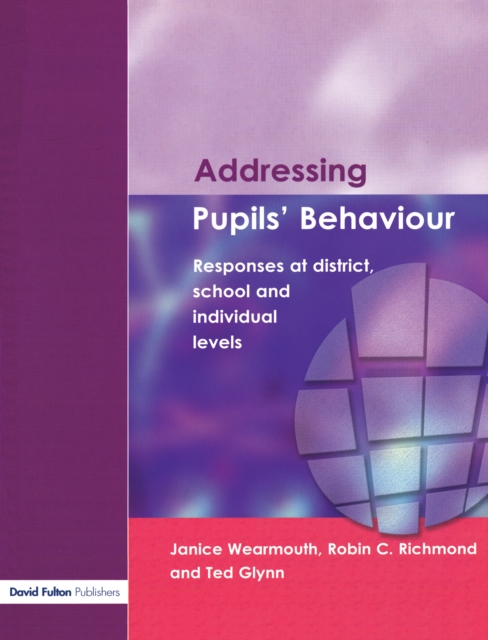 Addressing Pupil's Behaviour : Responses at District, School and Individual Levels, PDF eBook