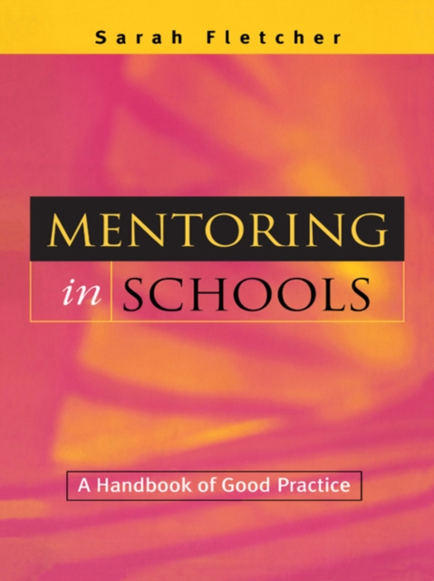 Mentoring in Schools : A Handbook of Good Practice, PDF eBook