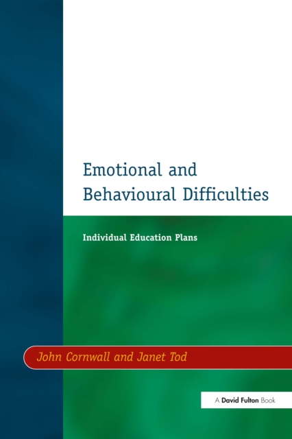 Individual Education Plans (IEPs) : Emotional and Behavioural Difficulties, PDF eBook