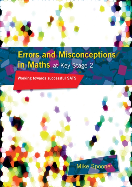 Errors and Misconceptions in Maths at Key Stage 2 : Working Towards Success in SATS, PDF eBook