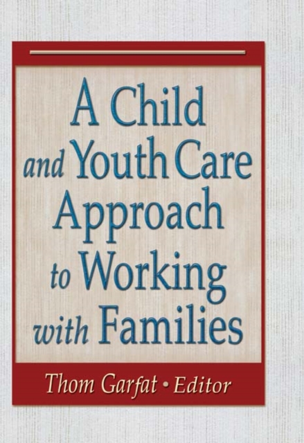 A Child and Youth Care Approach to Working with Families, PDF eBook