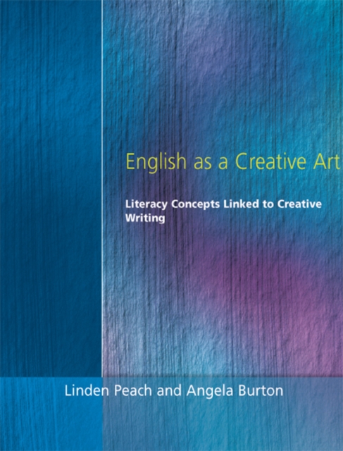 English as a Creative Art : Literacy Concepts Linked to Creative Writing, PDF eBook