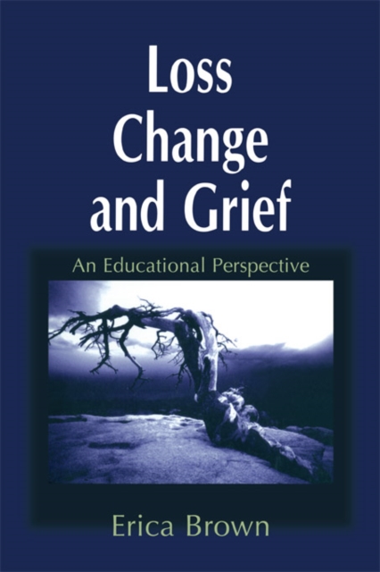 Loss, Change and Grief : An Educational Perspective, PDF eBook