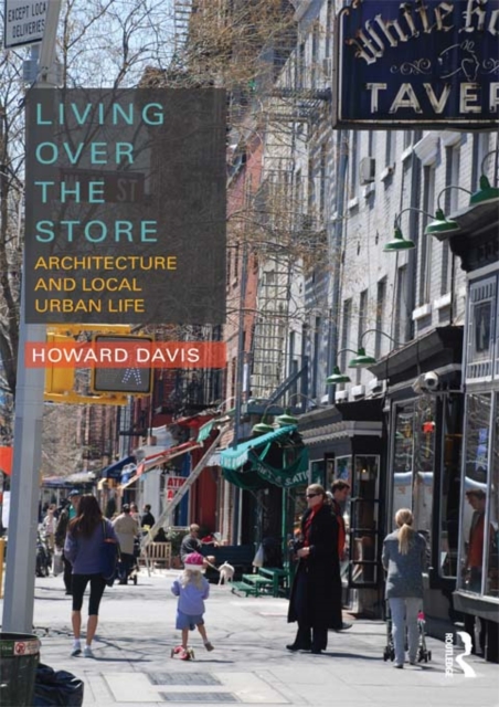 Living Over the Store : Architecture and Local Urban Life, EPUB eBook