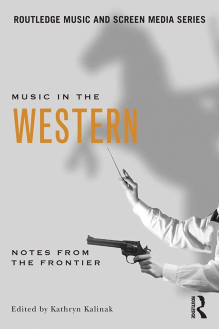 Music in the Western : Notes From the Frontier, PDF eBook