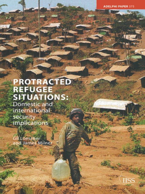 Protracted Refugee Situations : Domestic and International Security Implications, EPUB eBook