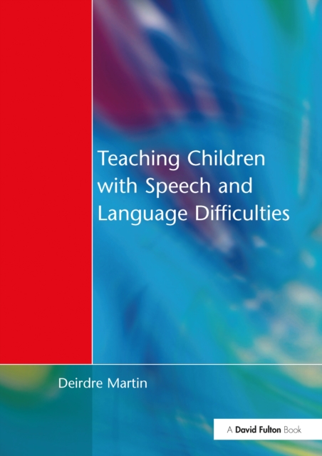 Teaching Children with Speech and Language Difficulties, PDF eBook