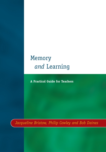 Memory and Learning : A Practical Guide for Teachers, PDF eBook
