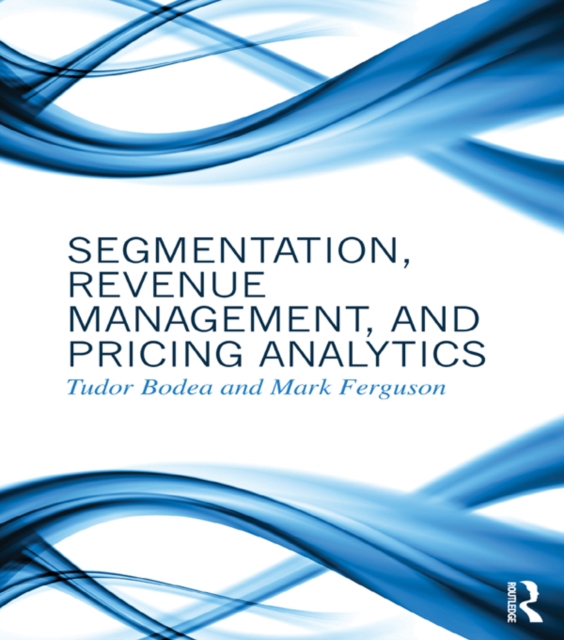 Segmentation, Revenue Management and Pricing Analytics, PDF eBook