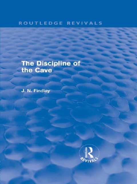 The Discipline of the Cave (Routledge Revivals), EPUB eBook