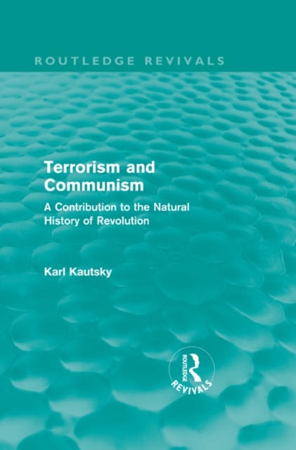 Terrorism and Communism : A Contribution to the Natural History of Revolution, EPUB eBook