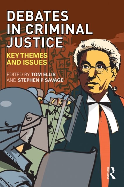 Debates in Criminal Justice : Key Themes and Issues, EPUB eBook