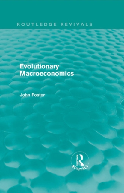 Evolutionary Macroeconomics (Routledge Revivals), PDF eBook