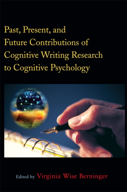 Past, Present, and Future Contributions of Cognitive Writing Research to Cognitive Psychology, EPUB eBook