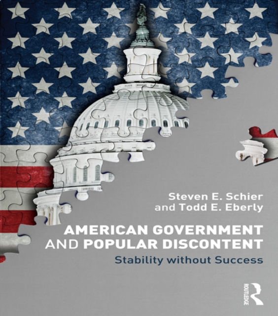 American Government and Popular Discontent : Stability without Success, EPUB eBook