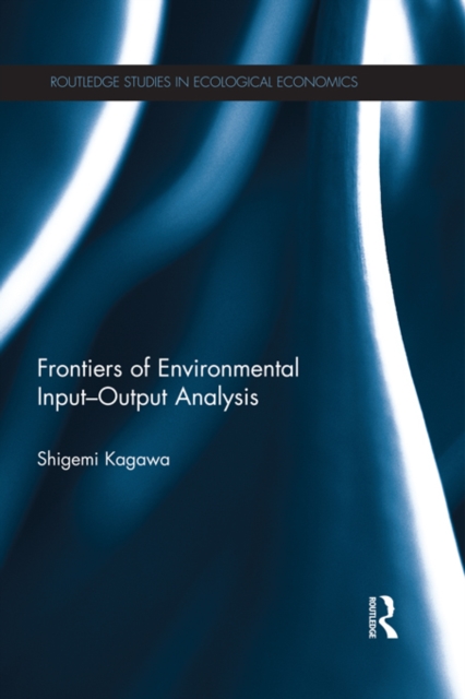 Frontiers of Environmental Input-Output Analysis, PDF eBook