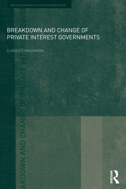 Breakdown and Change of Private Interest Governments, PDF eBook