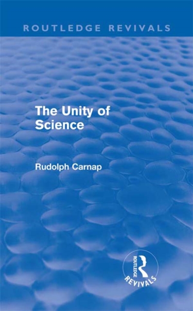 The Unity of Science (Routledge Revivals), PDF eBook
