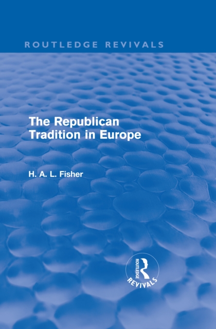 The Republican Tradition in Europe (Routledge Revivals), PDF eBook
