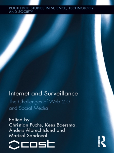 Internet and Surveillance : The Challenges of Web 2.0 and Social Media, PDF eBook