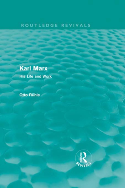 Karl Marx (Routledge Revivals) : His Life and Work, EPUB eBook