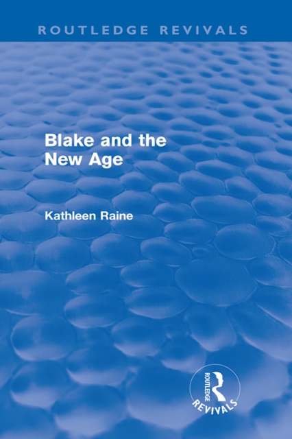 Blake and the New Age (Routledge Revivals), EPUB eBook