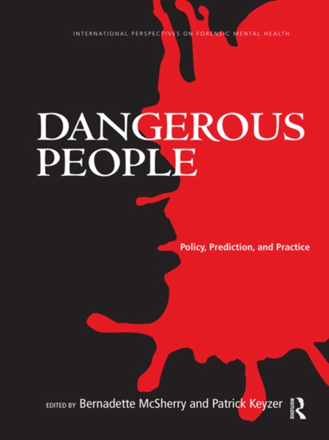 Dangerous People : Policy, Prediction, and Practice, EPUB eBook