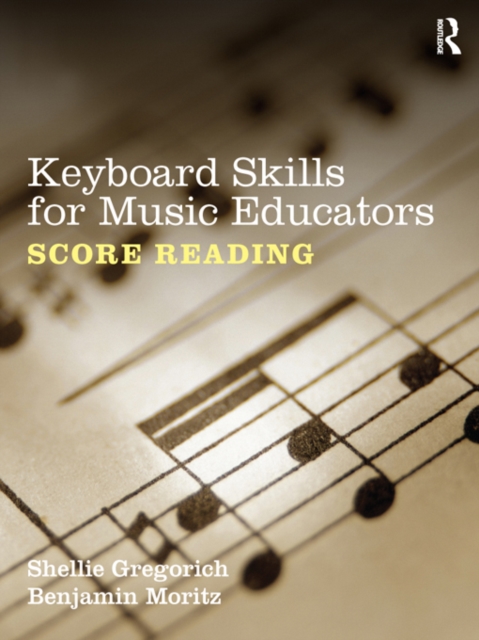 Keyboard Skills for Music Educators: Score Reading, EPUB eBook