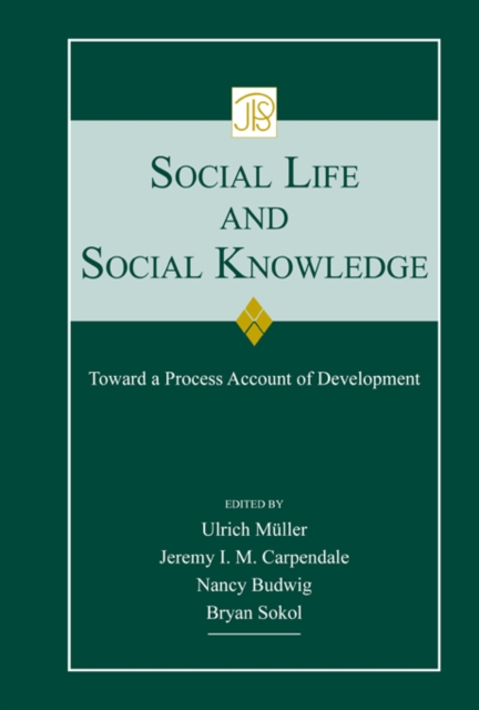 Social Life and Social Knowledge : Toward a Process Account of Development, PDF eBook