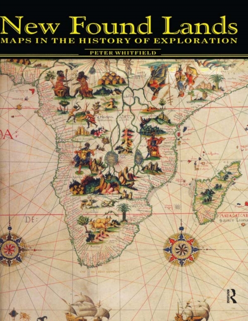 New Found Lands : Maps in the History of Exploration, PDF eBook