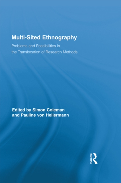Multi-Sited Ethnography : Problems and Possibilities in the Translocation of Research Methods, EPUB eBook