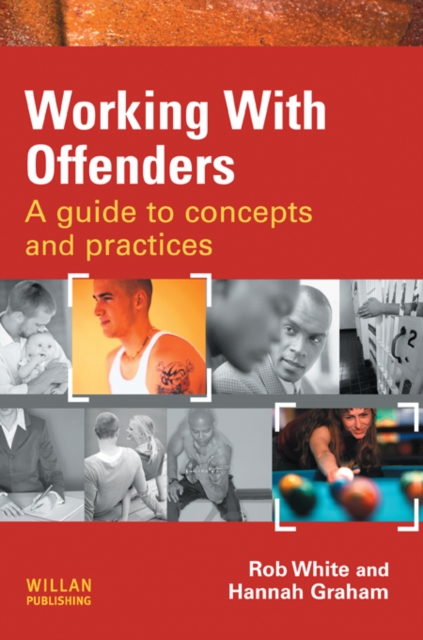 Working with Offenders : A Guide to Concepts and Practices, EPUB eBook