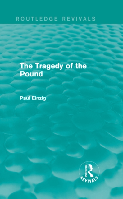 The Tragedy of the Pound (Routledge Revivals), PDF eBook