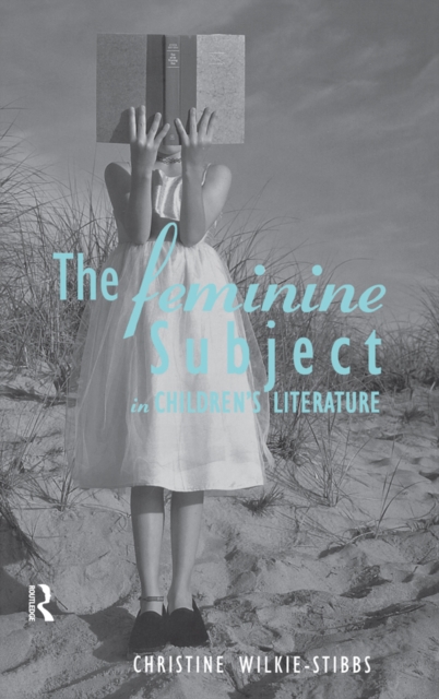 The Feminine Subject in Children's Literature, PDF eBook