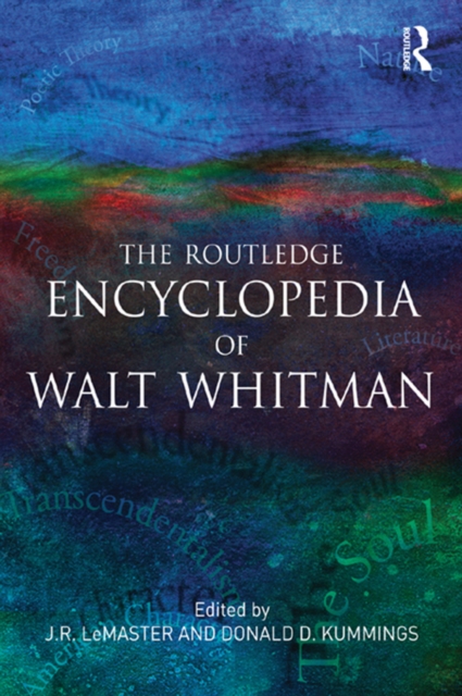 The Routledge Encyclopedia of Walt Whitman, PDF eBook